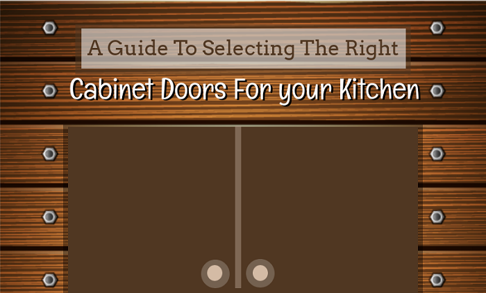 A Guide To Selecting The Right Cabinet Doors For Your Kitchen