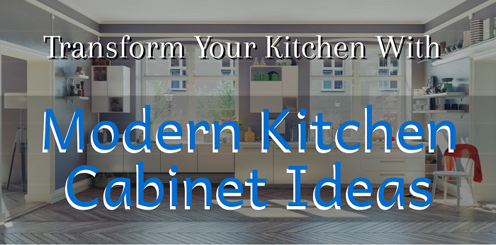 Transform Your Kitchen With Modern Kitchen Cabinet Ideas